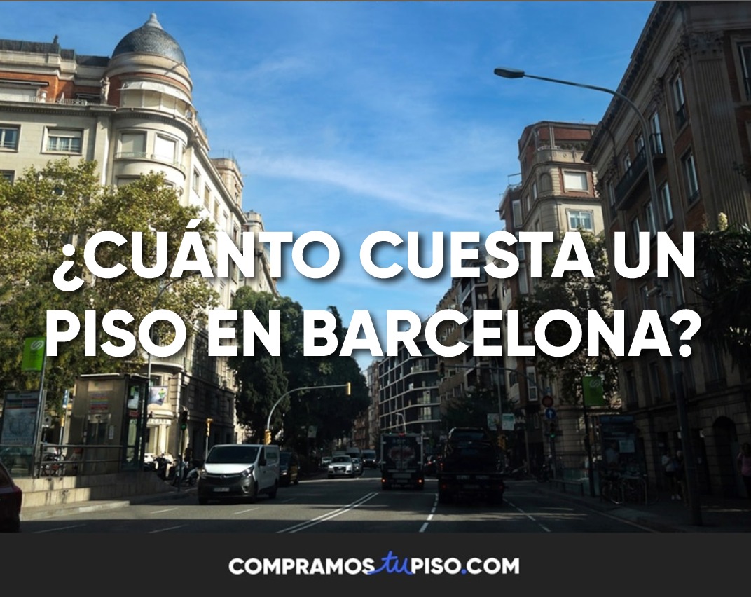 cuanto cuesta un piso en Barcelona Compramos tu piso en Barcelona. Compramostupiso.com en Barcelona